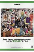 Superfly 10th Anniversary Greatest Hits 『PEACE』