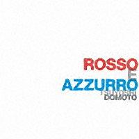 ＲＯＳＳＯ　Ｅ　ＡＺＺＵＲＲＯ