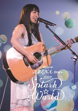 miwa　ARENA　tour　2017“SPLASH☆WORLD”（通常盤）