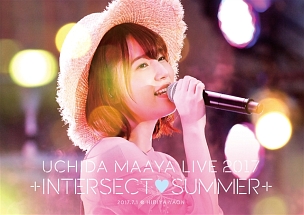 ＵＣＨＩＤＡ　ＭＡＡＹＡ　ＬＩＶＥ　２０１７　「＋ＩＮＴＥＲＳＥＣＴ・ＳＵＭＭＥＲ＋」