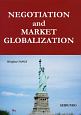 NEGOTIATION　and　MARKET　GLOBALIZATION