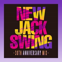 NEW JACK SWING -30TH ANNIVERSARY MIX-