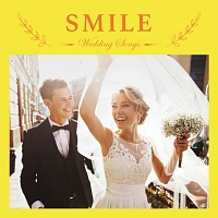 Ｗｅｄｄｉｎｇ　Ｓｏｎｇｓ～ＳＭＩＬＥ～