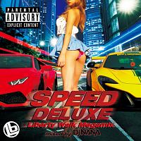 SPEED DELUXE -Liberty Walk Megamix- mixed by DJ NANA