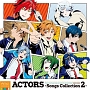 ACTORS　－Songs　Collection2－