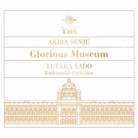 ≪Ｇｌｏｒｉｏｕｓ　Ｍｕｓｅｕｍ≫