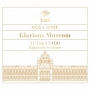 ≪Glorious　Museum≫