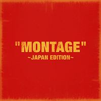 “MONTAGE”　〜JAPAN　EDITION〜（通常盤）