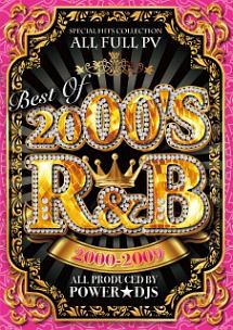 BEST　OF　2000’S　R＆B　2000－2009