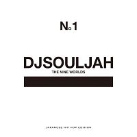 THE NINE WORLDS Presents DJ SOULJAH N。1 Japanese Hip Hop Edition