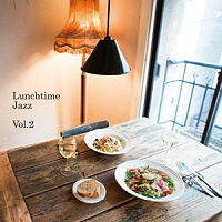 ＬＵＮＣＨＴＩＭＥ　ＪＡＺＺ　ＶＯＬ．２