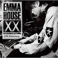 ＥＭＭＡ　ＨＯＵＳＥ　ＸＸ　～３０ｔｈ　Ａｎｎｉｖｅｒｓａｒｙ