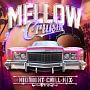 MELLOW　Cruisin’　・MIDNIGHT・CHILL・MIX・