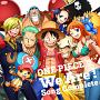 ONE　PIECE　ウィーアー！　Song　Complete