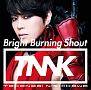 Bright　Burning　Shout(DVD付)