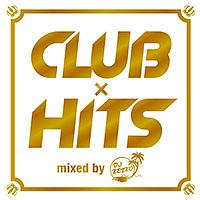 ＣＬＵＢ×ＨＩＴＳ　ｍｉｘｅｄ　ｂｙ　ＤＪ　ＫＥＩＫＯ