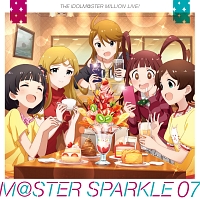 THE IDOLM@STER MILLION LIVE! M@STER SPARKLE 07