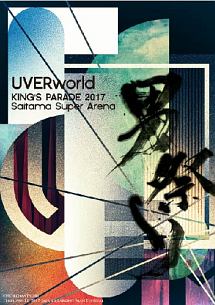 UVERworld　KING’S　PARADE　2017　Saitama　Super　Arena
