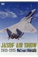 JASDF　AIR　SHOW　2013－2015