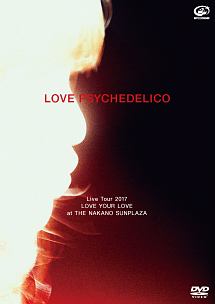 ＬＯＶＥ　ＰＳＹＣＨＥＤＥＬＩＣＯ　Ｌｉｖｅ　Ｔｏｕｒ　２０１７　－ＬＯＶＥ　ＹＯＵＲ　ＬＯＶＥ－（通常盤）