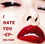 I　HATE　YOU　－EP－（通常盤）