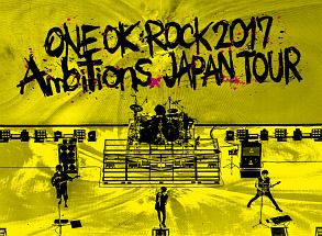 LIVE　Blu－ray「ONE　OK　ROCK　2017　“Ambitions”　JAPAN　TOUR」