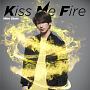 Kiss　Me　Fire（中村昌樹盤）