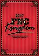 2017　FNC　KINGDOM　IN　JAPAN　－MIDNIGHT　CIRCUS－