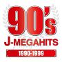 J－MEGAHITS　－1990〜1999－