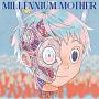 Millennium　Mother(DVD付)