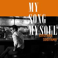 ＭＹ　ＳＯＮＧ　ＭＹ　ＳＯＵＬ