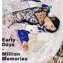 Early　Days／Million　Memories(DVD付)