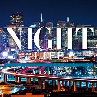 ＮＩＧＨＴ　ＬＩＦＥ－ｌｕｘｕｒｙ－