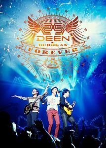 DEEN　at　BUDOKAN　FOREVER　〜25th　Anniversary〜