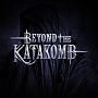 Beyond　The　Katakomb