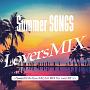 Summer　SONGS　Lovers　MIX　Sweet＆Mellow　RAGGA　Style　for　over30’s