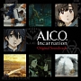 アニメ『A．I．C．O．　Incarnation』Original　Soundtrack