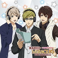 ＤＪＣＤ「ＲＡＤＩＯ　ＭＩＲＡＣＬＥ６　ＳＩＤＥ：３　Ｍａｊｅｓｔｙ」（豪華盤）