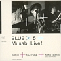 BLUE　×　5　＝　Musabi　Live！