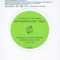 ＡＦＴＥＲＮＯＯＮ　ＴＥＡ　ＭＵＳＩＣ～ＡＦＴＥＲＮＯＯＮ　ＴＥＡ