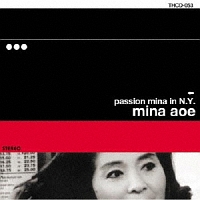 PASSION MINA in N.Y.
