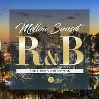 Ｍｅｌｌｏｗ　Ｓｕｎｓｅｔ　Ｒ＆Ｂ　ＣＨＩＬＬ　ＶＩＢＥＳ　ＣＯＬＬＥＣＴＩＯＮ　２