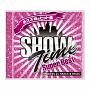 SHOW　TIME　SUPER　BEST　－　Club　Hits　Forever　－　Mixed　By　DJ　NAKKA＆SHUZO