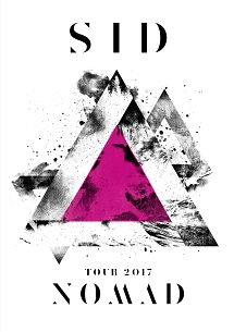 SID　TOUR　2017　「NOMAD」