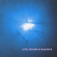 ＩＩ　ＬＯＶＥ，ＨＥＡＬＩＮＧ　ＡＮＤ　Ｂ