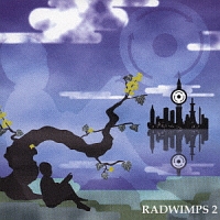 RADWIMPS 2~発展途上~/RADWIMPS - レンタルCD｜TSUTAYA レンタル・販売