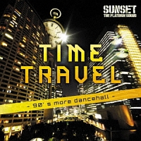 ＴＩＭＥ　ＴＲＡＶＥＬ－９０’ｓ　ｍｏｒｅ　Ｄａｎｃｅｈａｌｌ－