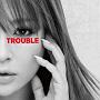 TROUBLE（A）