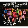 UPPER　ROCK／イチバンガールズ！
