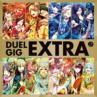 ＤＵＥＬ　ＧＩＧ　ＥＸＴＲＡ